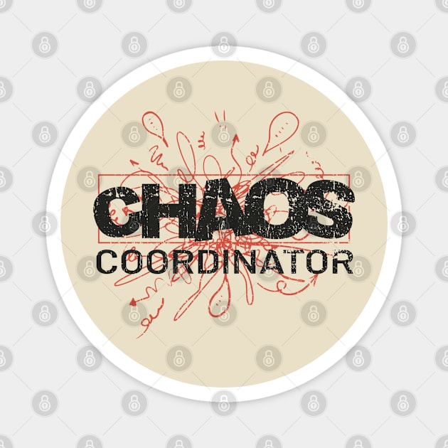 Chaos Coordinator Awesome Magnet by Clawmarks